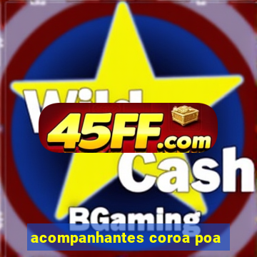 acompanhantes coroa poa